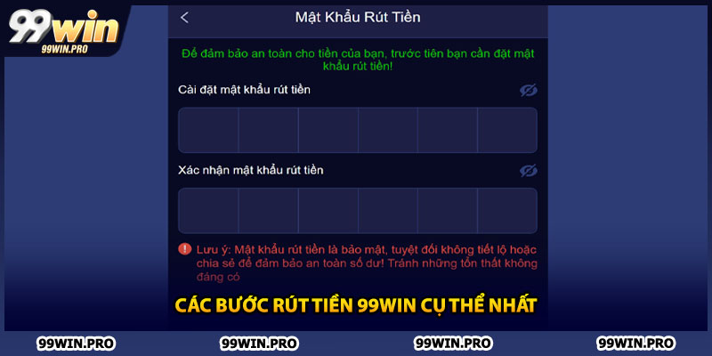 Các bước rút tiền 99WIN cụ thể nhất