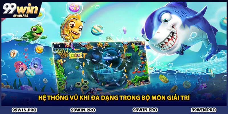 Hệ thống vũ khí đa dạng trong bộ môn giải trí