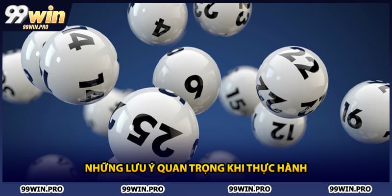Những lưu ý quan trọng khi thực hành